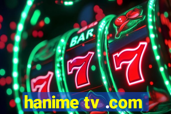 hanime tv .com